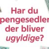 Den Korte Avis | Ny kampagne: Har du pengesedler, der bliver ugyldige?