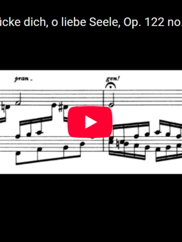 Mellemspil – Brahms: Koralpreludium  Schmücke dich, o liebe Seele, op. 122 nr. 5 (1896).