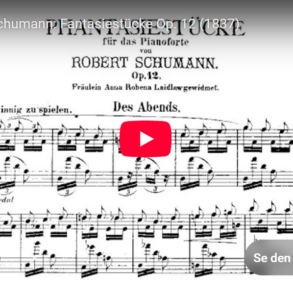 Mellemspil – Schumann: Fantasiestücke Op. 12 (1837)