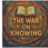 WarOnKnowing