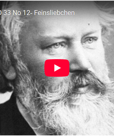 Brahms: Feinsliebchen, du sollst mir nicht barfuß gehn fra Deutsche Volkslieder (1893–94).