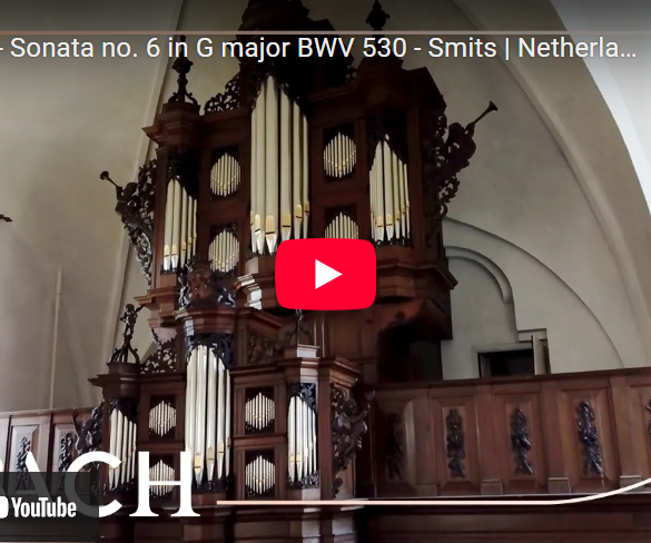 Bach – Orgelsonate nr. 6 in G-dur, BWV 530 	(1727-32).