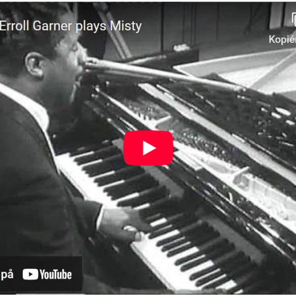 Mellemspil – Erroll Garner spiller Misty (1954).
