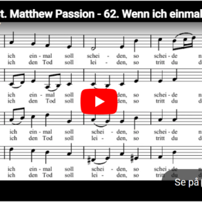 Mellemspil - Bach: Choral - Wenn ich einmal soll scheiden (1727).