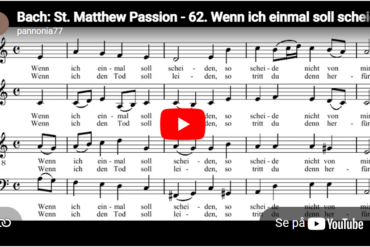 Mellemspil - Bach: Choral - Wenn ich einmal soll scheiden (1727).