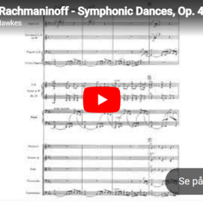 Mellemspil - Rakhmaninov - Symfoniske danser op.46 (1941).