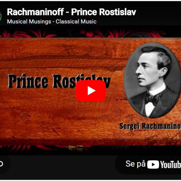 Mellemspil – Rakhmaninov: Fyrst Rostislav (1891).